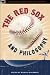 The Red Sox and Philosophy:...