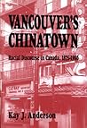 Vancouver's Chinatown: Racial Discourse in Canada, 1875-1980 (Volume 10) (McGill-Queen's Studies in Ethnic History)