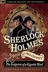 Sherlock Holmes and Philosophy by Josef Steiff