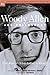 Woody Allen and Philosophy: [You Mean My Whole Fallacy Is Wrong?]