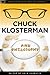 Chuck Klosterman and Philosophy: The Real and the Cereal (Popular Culture and Philosophy, 65)