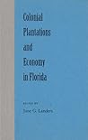 Colonial Plantations and Economy in Florida