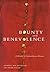 Bounty and Benevolence by Arthur J. Ray