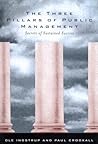 The Three Pillars of Public Management: Secrets of Sustained Success