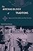 The Archaeology of Traditions: Agency and History Before and After Columbus (Florida Museum of Natural History: Ripley P. Bullen Series)