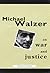 Michael Walzer on War and Justice by Brian Orend