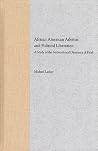 African American Atheists and Political Liberation: A Study of the Sociocultural Dynamics of Faith African American Atheists and Political Liberation: A Study of the Sociocultural Dynamics of Faith