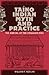 Taíno Indian Myth and Practice: The Arrival of the Stranger King (Florida Museum of Natural History: Ripley P. Bullen Series)