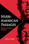 Nuer-American Passages: Globalizing Sudanese Migration (New World Diasporas)