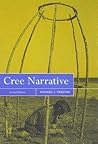 Cree Narrative: Expressing the Personal Meanings of Events Cree Narrative: Expressing the Personal Meanings of Events
