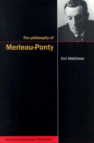 The Philosophy of Merleau-Ponty (Paperback)