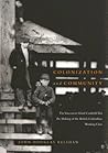 Colonization and Community: The Vancouver Island Coalfield and the Making of the British Columbian Working Class (McGill-Queen’s Studies in Ethnic History) (Volume 215)