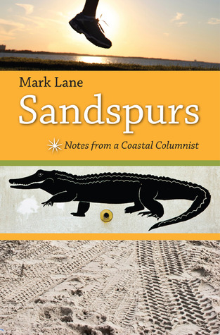 Sandspurs: Notes from a Coastal Columnist (The Florida History and Culture Series)