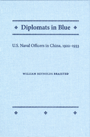 Diplomats In Blue: U.S. Naval Officers In China, 1922-1933 (Library Binding)