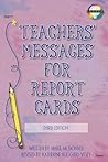 Teachers' Messages for Report Cards, Grades K - 8