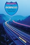 Onramps and Overpasses by Dianne Perrier