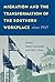 Migration and the Transformation of the Southern Workplace si... by Robert Cassanello