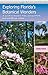 Exploring Florida's Botanical Wonders A Guide to Ancient Trees, Unique Flora, and Wildflower Walks by Sandra Friend