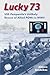 Lucky 73: USS Pampanito's Unlikely Rescue of Allied POWs in WWII (New Perspectives on Maritime History and Nautical Archaeology)