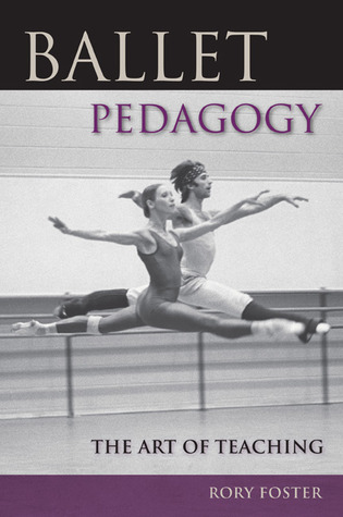 Ballet Pedagogy: The Art of Teaching
