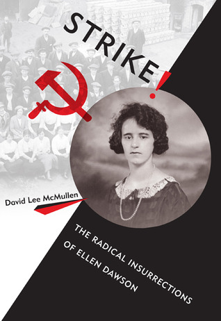 Strike!: The Radical Insurrections of Ellen Dawson (Hardcover)
