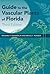 Guide to the Vascular Plants of Florida, 3rd Edition