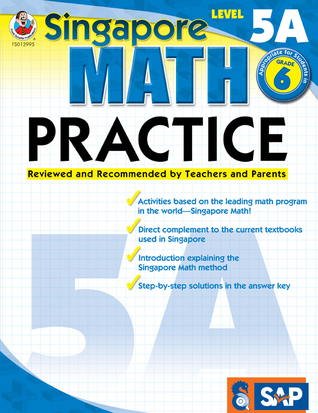 Singapore Math Level 5A Math Practice Workbook—6th Grade Math Book With Fractions, Whole Numbers, Area, Ratio, Classroom or Homeschool Curriculum (128 pgs)