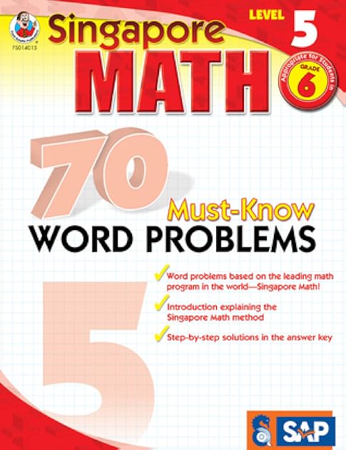 Singapore Math – 70 Must-Know Word Problems Workbook for 6th Grade Math, Paperback, Ages 11–12 with Answer Key