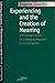 Experiencing and the Creation of Meaning: A Philosophical and Psychological Approach to the Subjective (Studies in Phenomenology and Existential Philosophy)