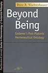 Beyond Being: Gadamer's Post-Platonic Hermeneutic Ontology (Studies in Phenomenology and Existential Philosophy)