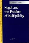 Hegel and the Problem of Multiplicity (Studies in Phenomenology and Existential Philosophy) Hegel and the Problem of Multiplicity (Studies in Phenomenology and Existential Philosophy)