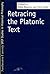 Retracing the Platonic Text by John Russon