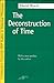 The Deconstruction of Time