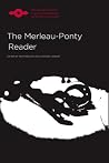 The Merleau-Ponty Reader (Studies in Phenomenology and Existential Philosophy) The Merleau-Ponty Reader (Studies in Phenomenology and Existential Philosophy)