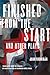 Finished from the Start and Other Plays by Juan Radrigán