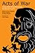Acts of War: Iraq and Afgha...