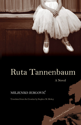 Ruta Tannenbaum: A Novel (Writings From An Unbound Europe)