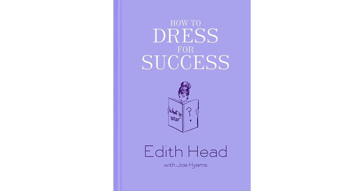 How to Dress for Success by Edith Head