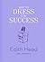 How to Dress for Success