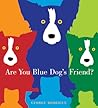 Are You Blue Dog's Friend? by George Rodrigue
