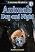 Animals Day and Night, Grades PK - K (Extreme Readers)