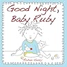Good Night, Baby Ruby