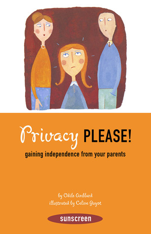 Privacy, Please!: Gaining Independence from Your Parents (Sunscreen)