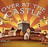 Over at the Castle by Boni Ashburn