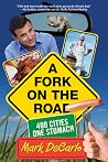 Fork on the Road: 400 Cities/One Stomach Fork on the Road: 400 Cities/One Stomach