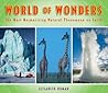 World of Wonders: The Most Mesmerizing Natural Phenomena on Earth