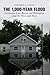 1,000-Year Flood: Destruction, Loss, Rescue, And Redemption Along The Mississippi River