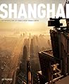 Shanghai: The Architecture of China's Great Urban Center