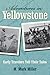 Adventures in Yellowstone: Early Travelers Tell Their Tales