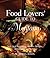 Food Lovers' Guide to® Montana: Best Local Specialties, Markets, Recipes, Restaurants, And Events (Food Lovers' Series)